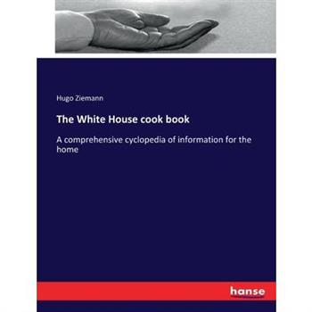 The White House cook book