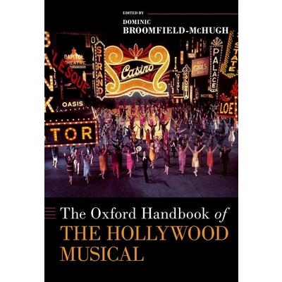 The Oxford Handbook of the Hollywood Musical