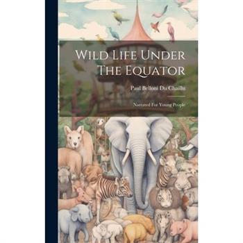 Wild Life Under The Equator