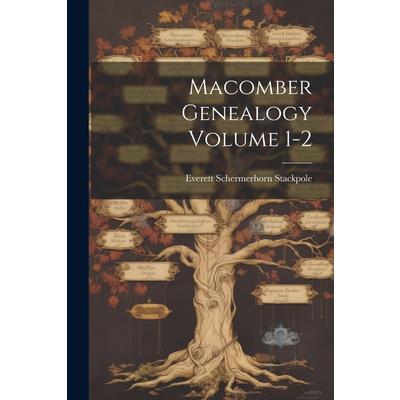 Macomber Genealogy Volume 1-2