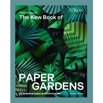 The Kew Book of Paper Gardens
