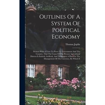 Outlines Of A System Of Political Economy