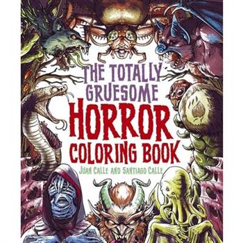 The Totally Gruesome Horror Coloring Book