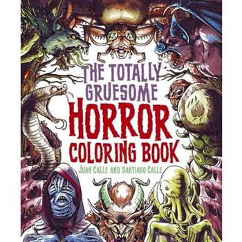 The Totally Gruesome Horror Coloring Book