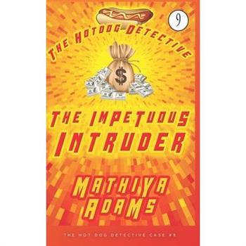 The Impetuous Intruder