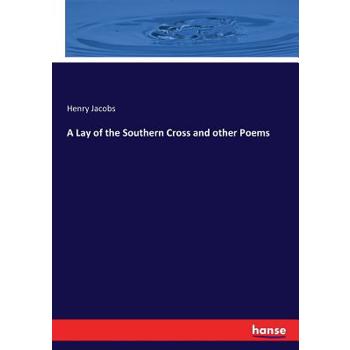 A Lay of the Southern Cross and other Poems