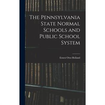 The Pennsylvania State Normal Schools and Public School System