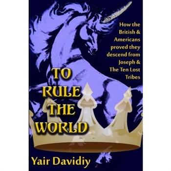 To Rule the World