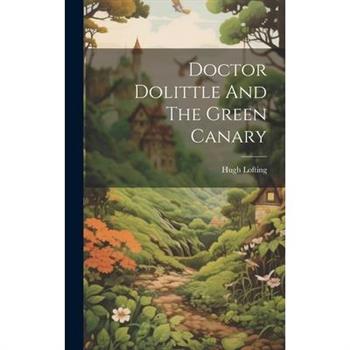 Doctor Dolittle And The Green Canary