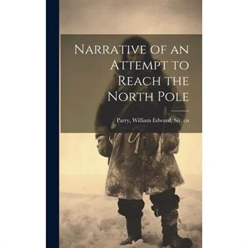 Narrative of an Attempt to Reach the North Pole