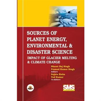 Sources of Planet Energy, Environmental & Disaster Science
