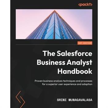 The Salesforce Business Analyst Handbook