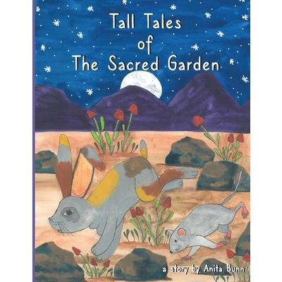 Tall Tales of the Sacred Garden Part Three