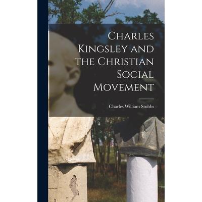 Charles Kingsley and the Christian Social Movement