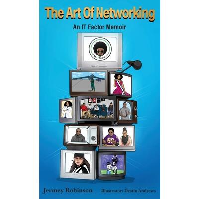 The Art of Networking An IT Factor Memoir