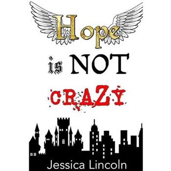 Hope is Not Crazy