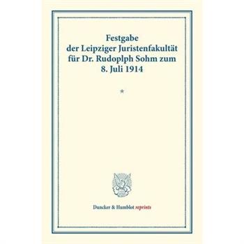 Festgabe Der Leipziger Juristenfakultat Fur Dr. Rudolph Sohm
