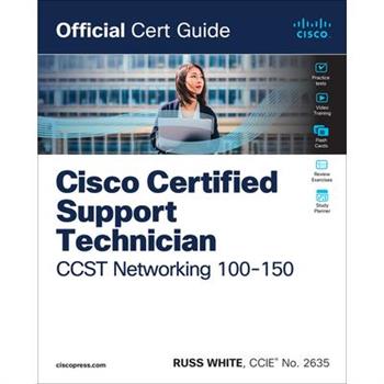 Cisco Certified Support Technician CCST Networking 100-150 Official Cert Guide