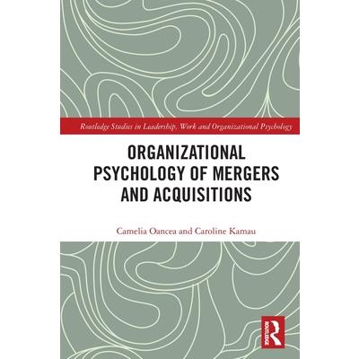 Organizational Psychology of Mergers and Acquisitions
