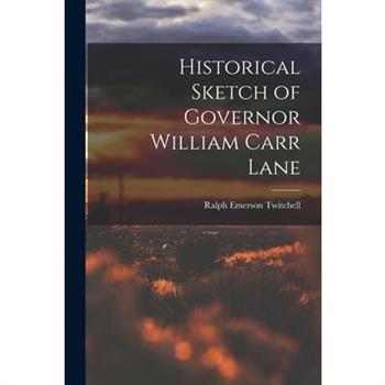 Historical Sketch of Governor William Carr Lane