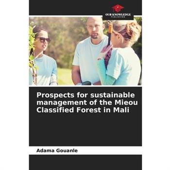 Prospects for sustainable management of the Mieou Classified Forest in Mali