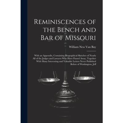Reminiscences of the Bench and Bar of Missouri