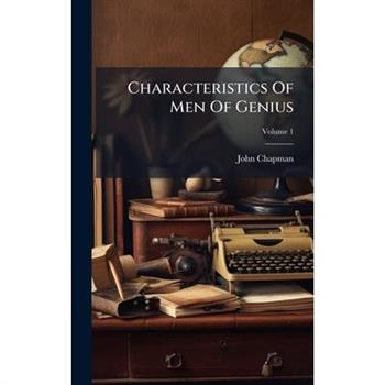 Characteristics Of Men Of Genius