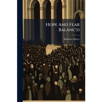 Hope And Fear Balanc'd