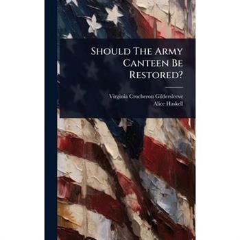 Should The Army Canteen Be Restored?