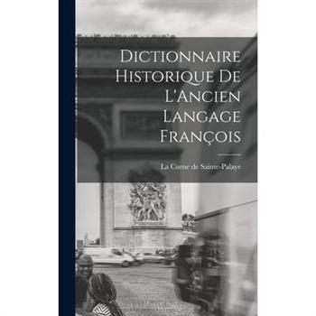 Dictionnaire Historique de L’Ancien Langage Fran癟ois