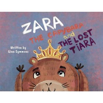 Zara the Capybara and the Lost Tiara