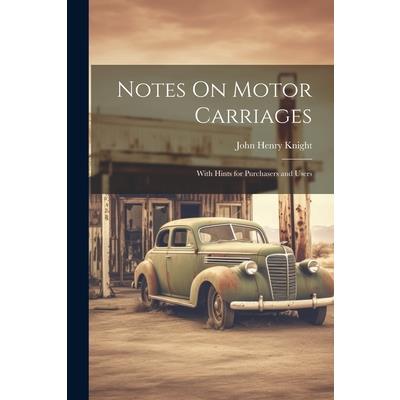 Notes On Motor Carriages