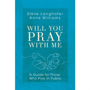 Will You Pray with Me