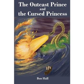 The Outcast Prince and the Cursed Princess
