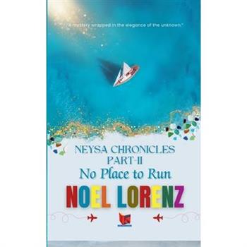 Neysa Chronicles Part-II-No Place to Run