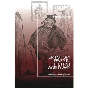 British 'Spy Fever' in the First World War