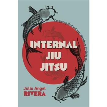Internal Jiu Jitsu