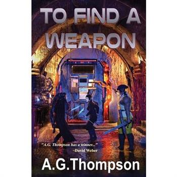 To Find A Weapon