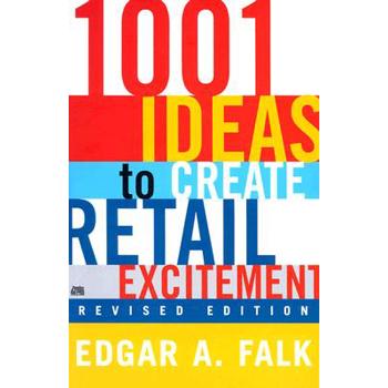 1001 Ideas to Create Retail Excitement