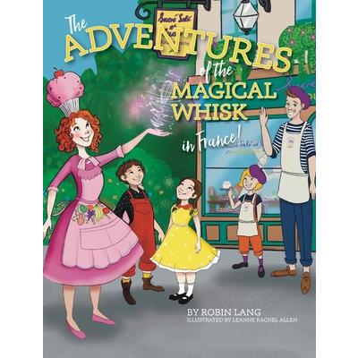 The Adventures of the Magical Whisk in France