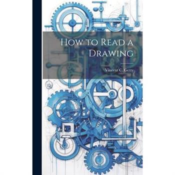 How to Read a Drawing