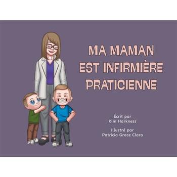 Ma maman est infirmi癡re praticienne