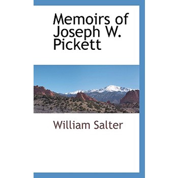Memoirs of Joseph W. Pickett