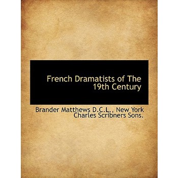 French Dramatists of the 19th Century