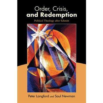 Order, Crisis, and Redemption