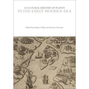 A Cultural History of Plants in the Early Modern Era