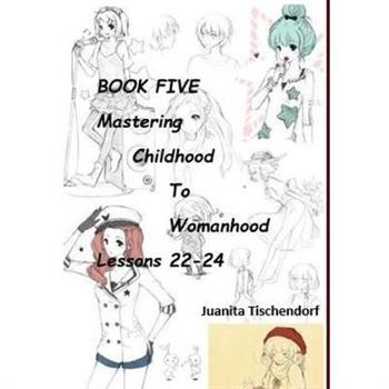 Mastering Girlhood To Womanhood Book 5