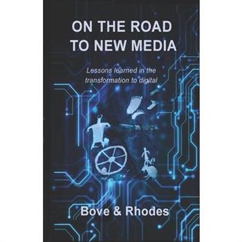 On the Road to New Media