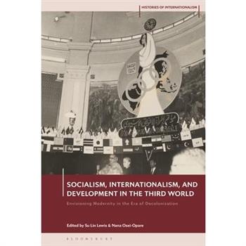 Socialism, Internationalism, and Development in the Third World