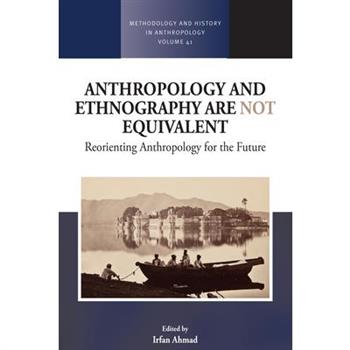 Anthropology and Ethnography Are Not Equivalent